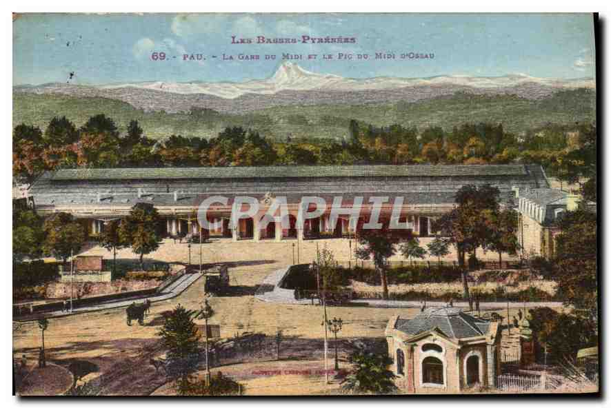 Les Basses-Pyrénées — Pau — La Gare du Midi et le Pic du Midi d'Ossau — éditeur : Les Basses-Pyrénées, n° 69