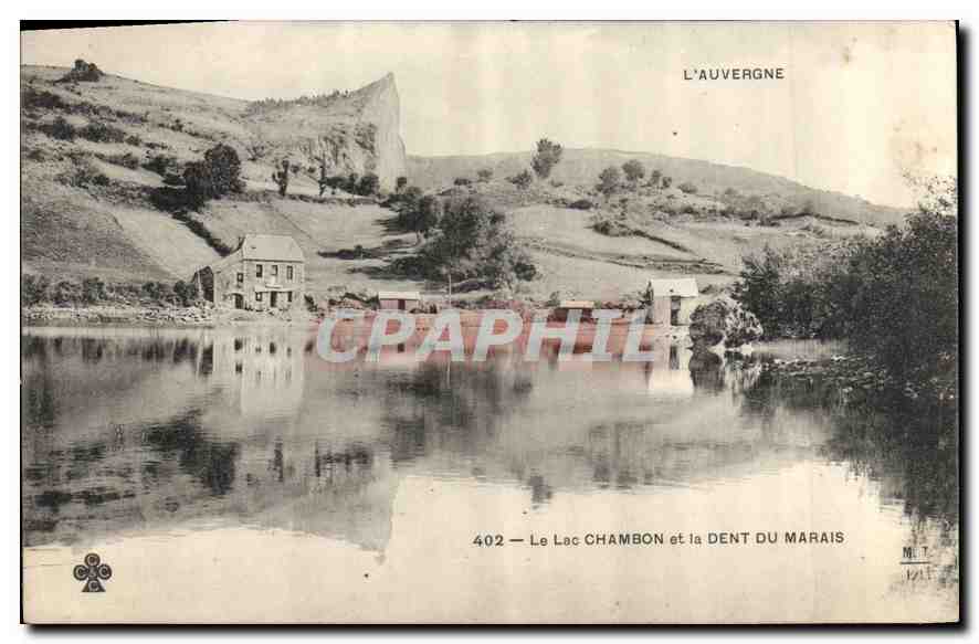 Le Lac Chambon et la Dent du Marais — L'Auvergne — éditeur M.T. n°402