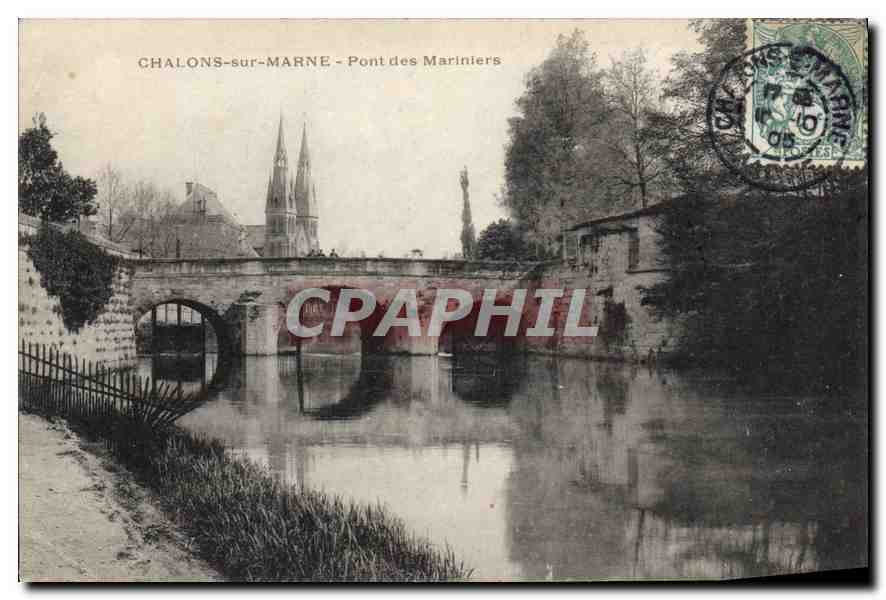 CPA Chalons Sur Marne Pont des Mariniers 