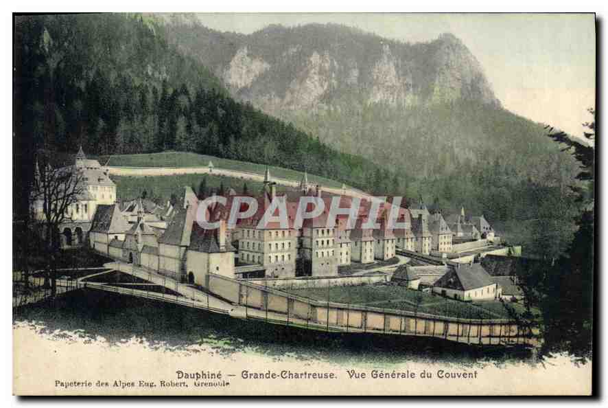 Dauphiné — Grande-Chartreuse. Vue Générale du Couvent — Papeterie des Alpes Eug. Robert, Grenoude