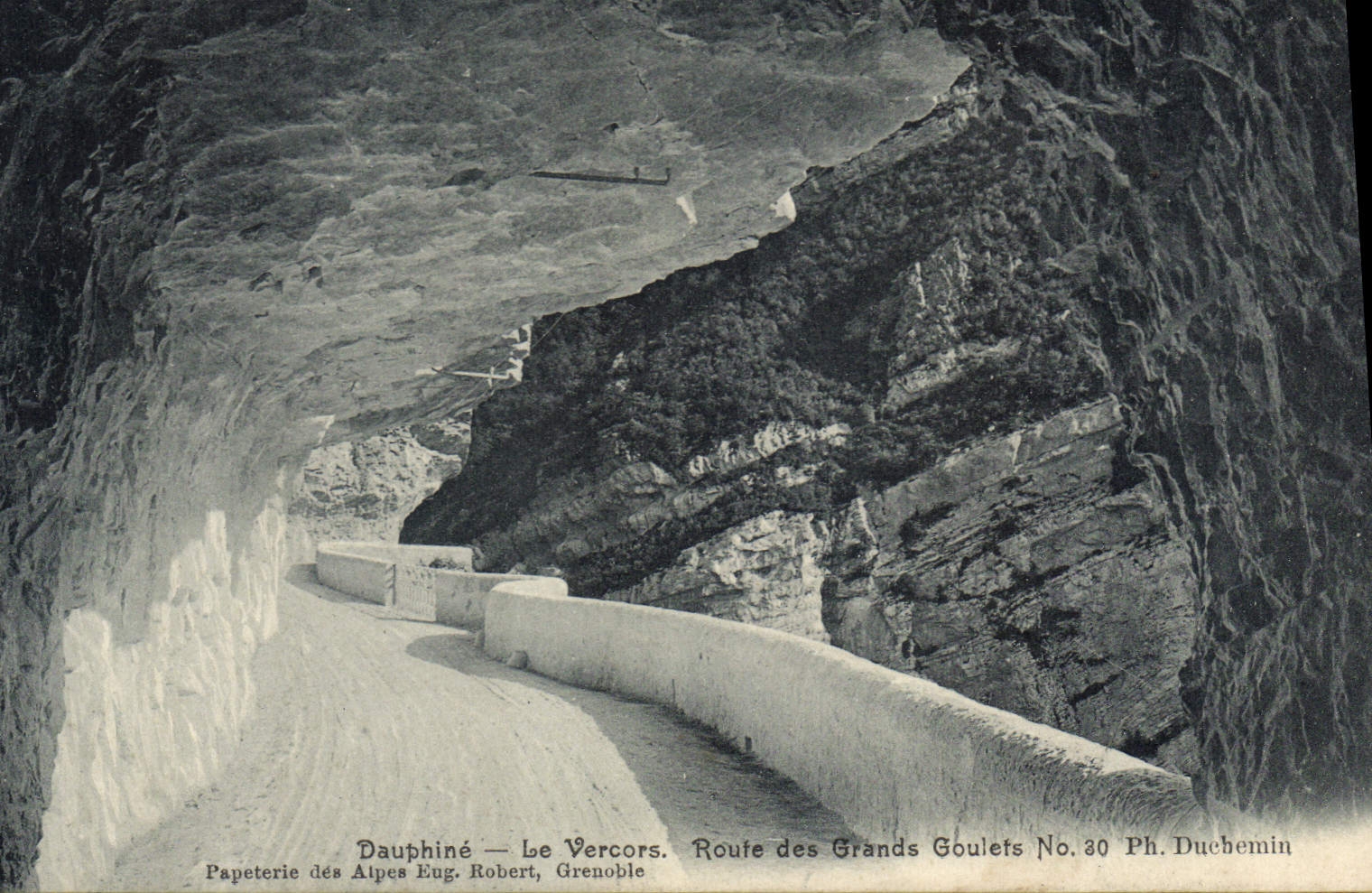 Dauphiné — Le Vercors — Route des Grands Goulets — Papeterie des Alpes Eug. Robert, Grenoble, No. 30 Ph. Duchemin