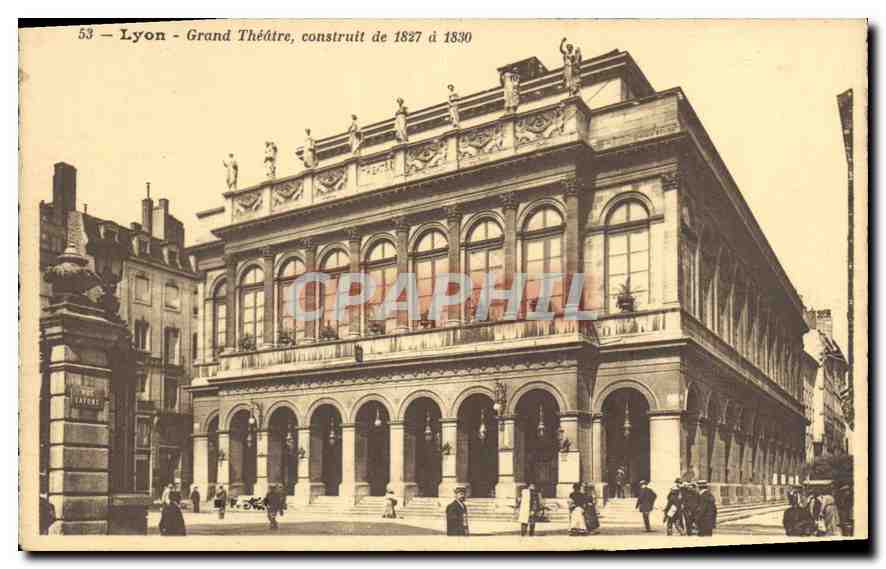Lyon - Grand Théâtre — construit de 1827 à 1830 — CPAPHIL