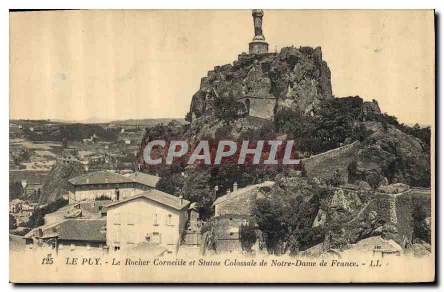 CPA Le Puy Le Rocher Corneille et Statue Colossale de Notre Dame de France 