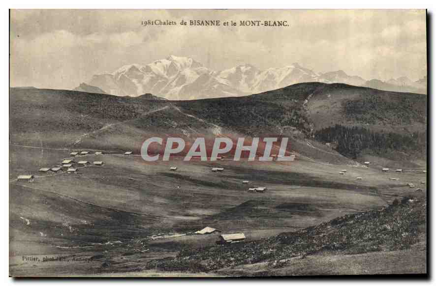 Chalets de BISANNE et le MONT-BLANC — vue panoramique — Pittier, phot. 1908, Annecy