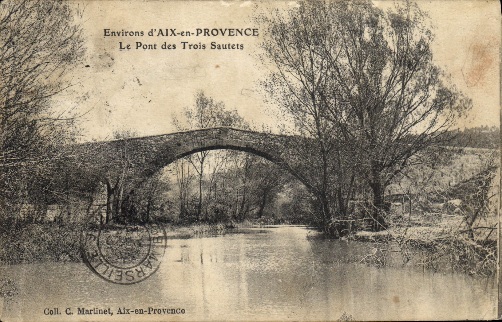 Environs d'AIX-en-PROVENCE — Le Pont des Trois Sautets — Coll. C. Martinet, Aix-en-Provence