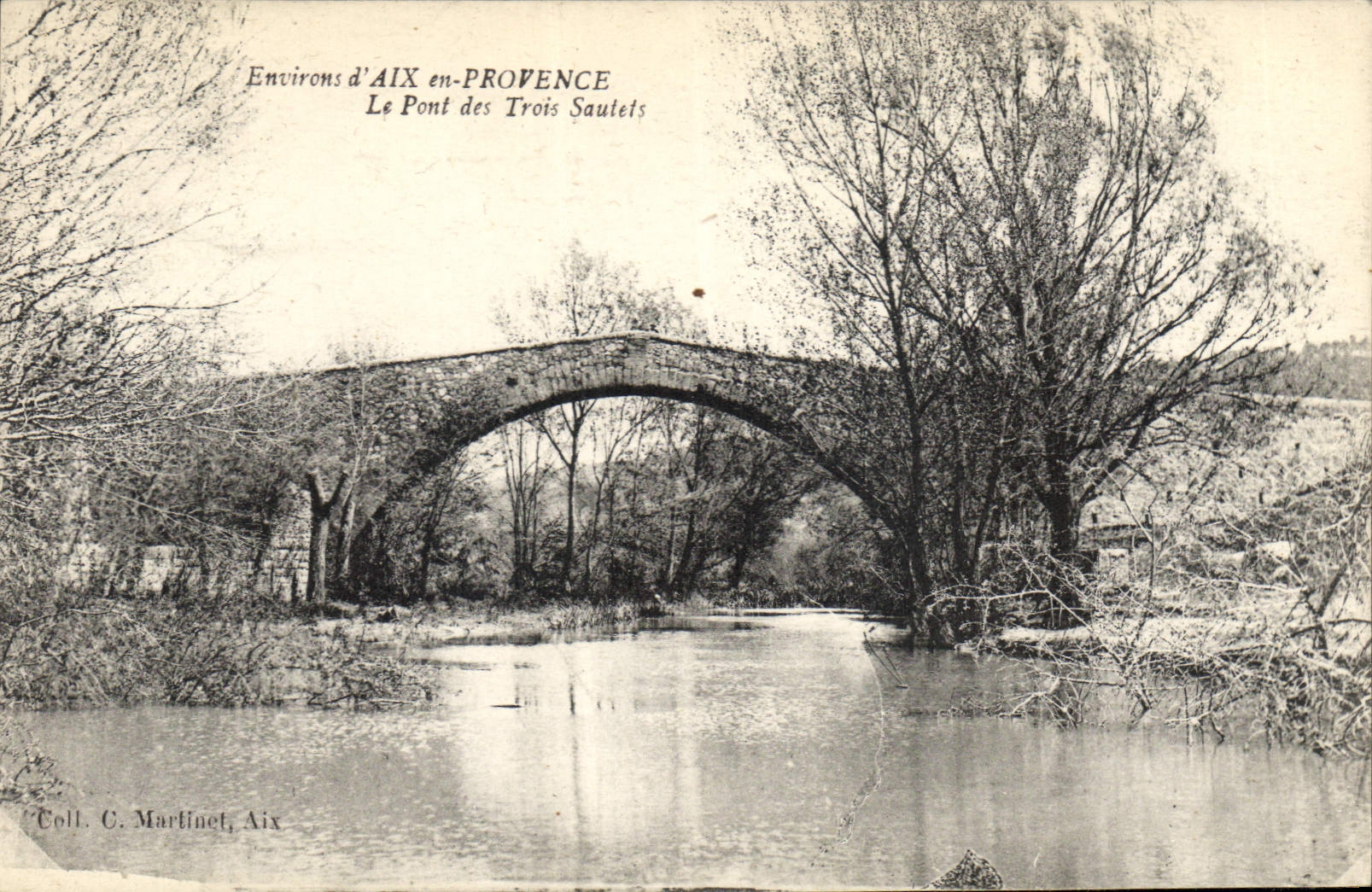 Environ d'Aix-en-Provence — Le Pont des Trois Sautets — Coll. C. Martinet, Aix