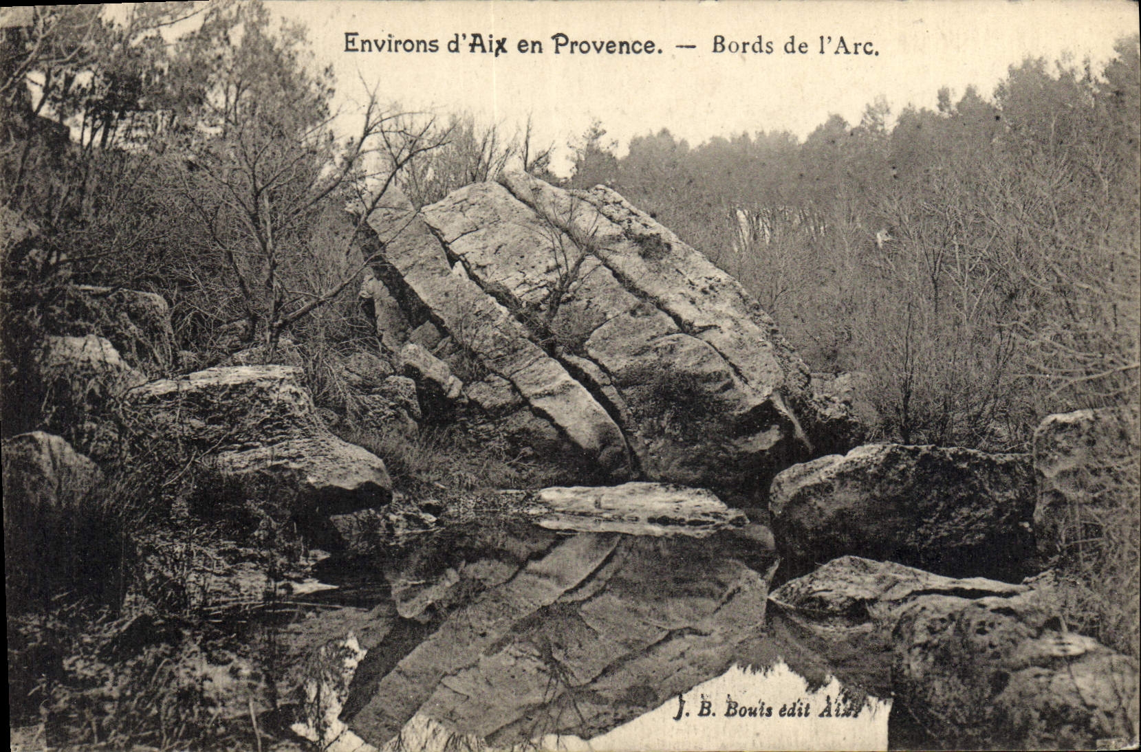 Bords de l'Arc — Environs d'Aix en Provence — J. B. Bouits édit Aix