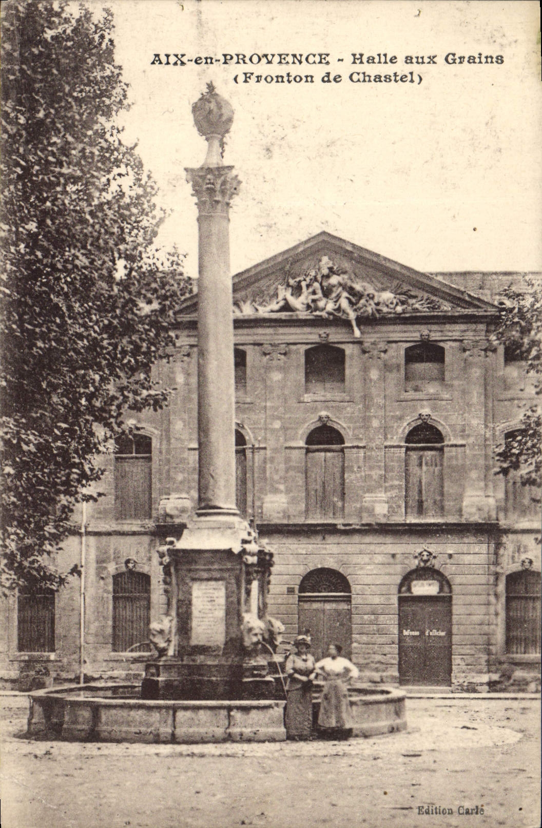 AIX-en-PROVENCE - Halle aux Grains (Fronton de Chastel) — Édition Carte