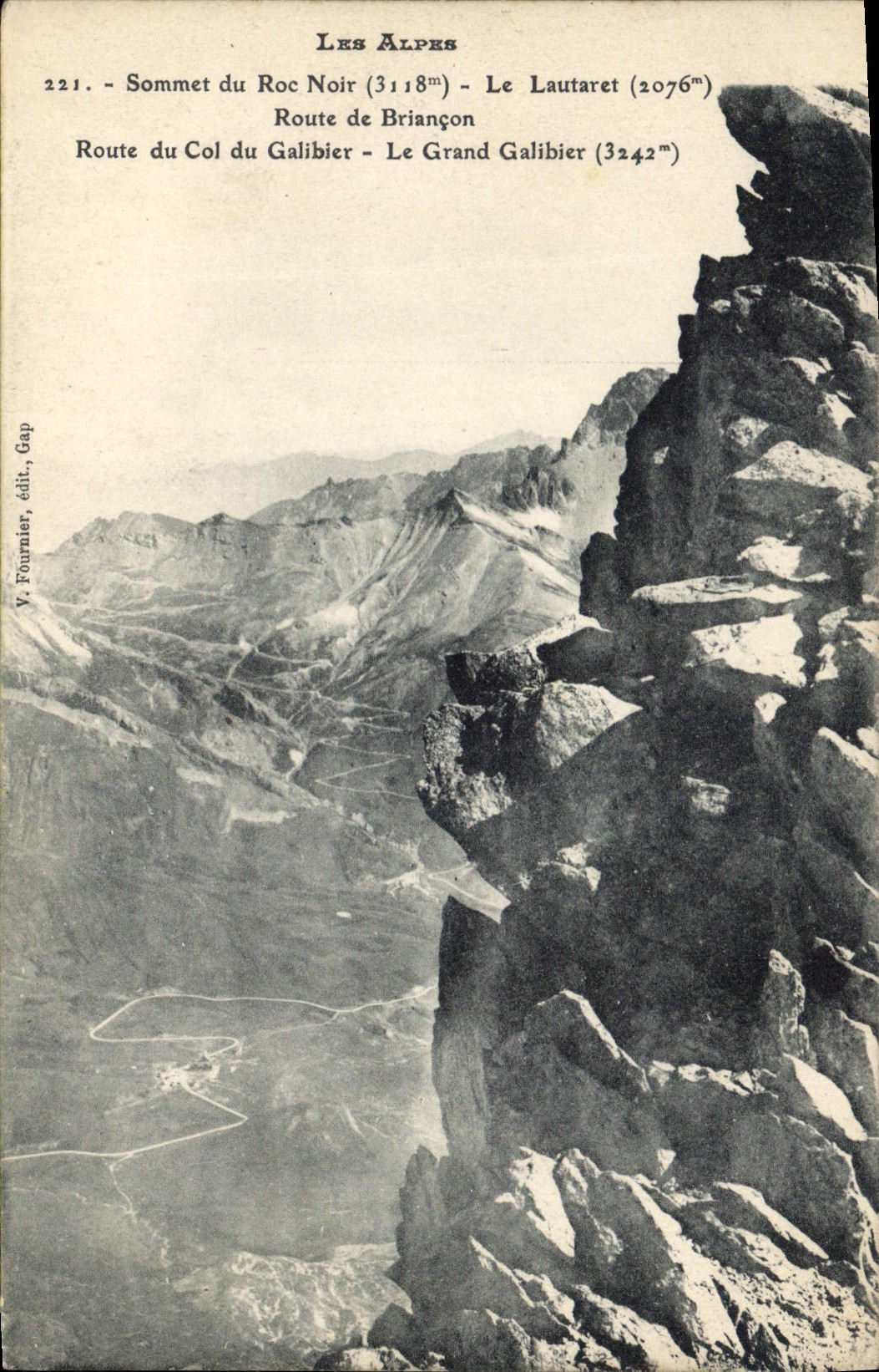 Les Alpes — Sommet du Roc Noir (3118m) - Le Lautaret (2076m) - Route du Col du Galibier - Le Grand Galibier (3242m) — V. Fournier, édit., Gap
