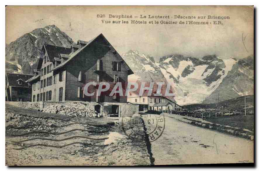 Dauphiné — Le Lautaret — Déscente sur Briançon — Vue sur les Hôtels et le Glacier de l'Homme — E.R.