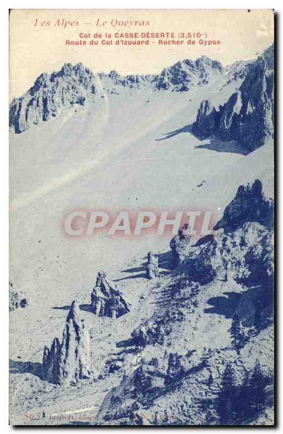 Les Alpes — Le Queyras — Col de la CASSE-DÉSERTE (3,510 m) — Route du Col d'Izouard — Rocher de Gypse