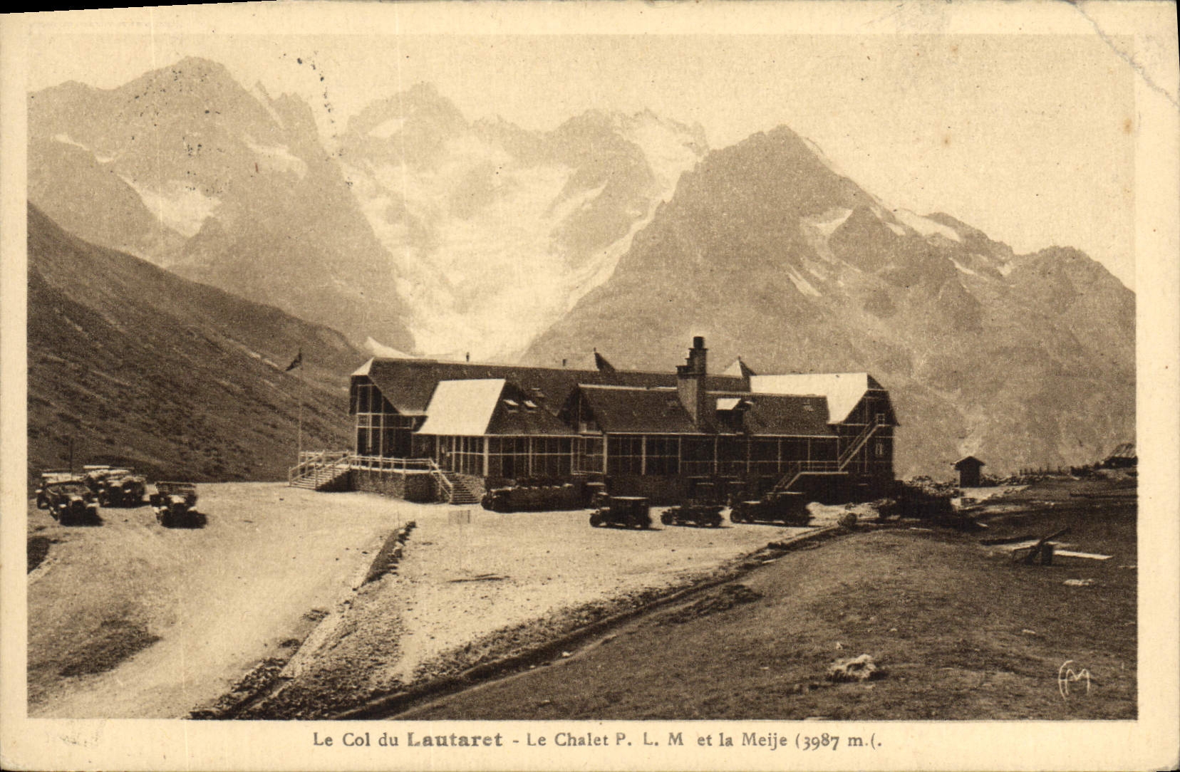 Le Col du Lautaret - Le Chalet P. L. M. et la Meije (3987 m.) — Éditions Martinotto Frères