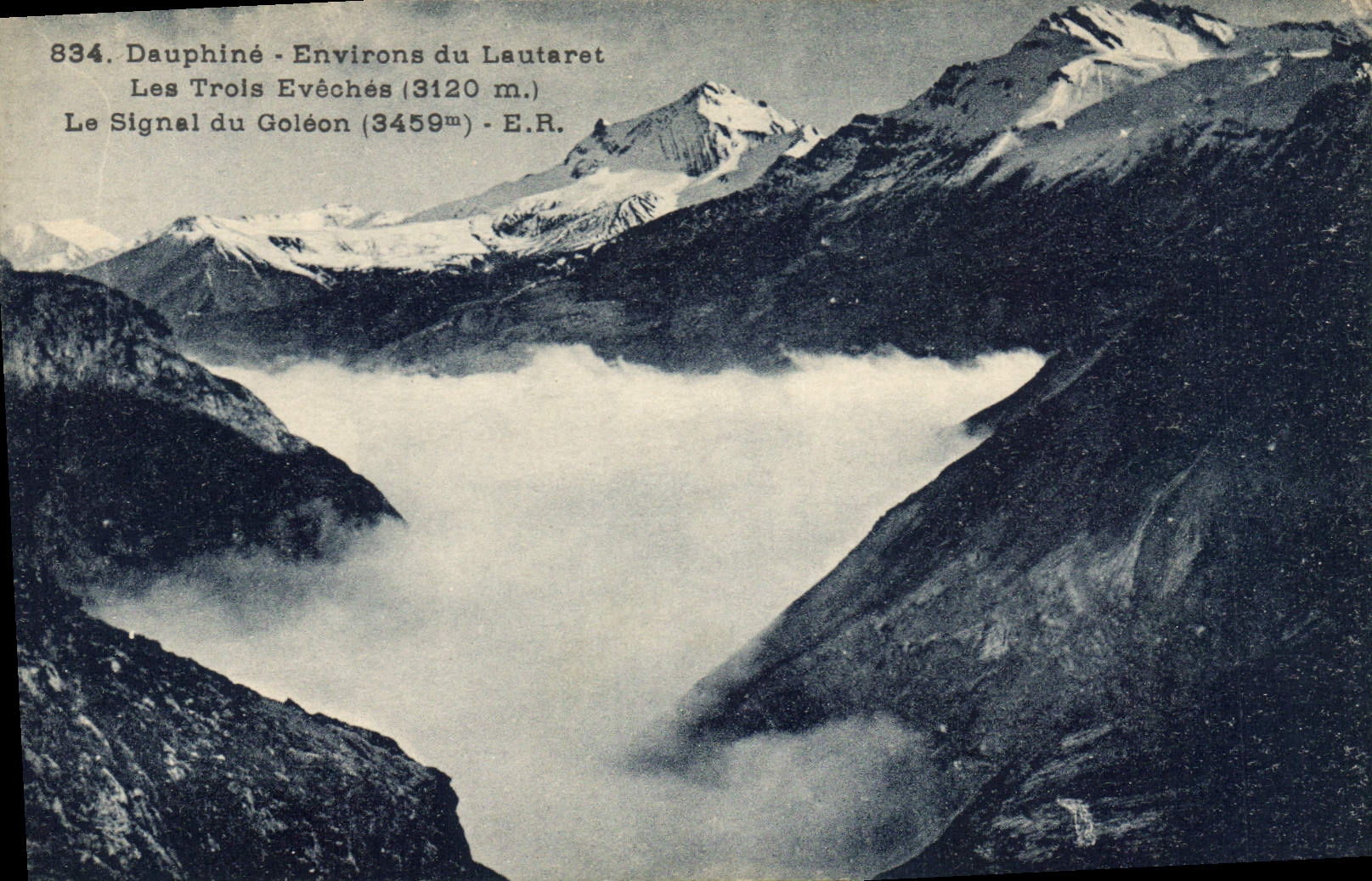 Dauphiné - Environs du Lautaret — Les Trois Evêchés (3120 m.) et Le Signal du Goléon (3459 m.) — E.R. — n° 834
