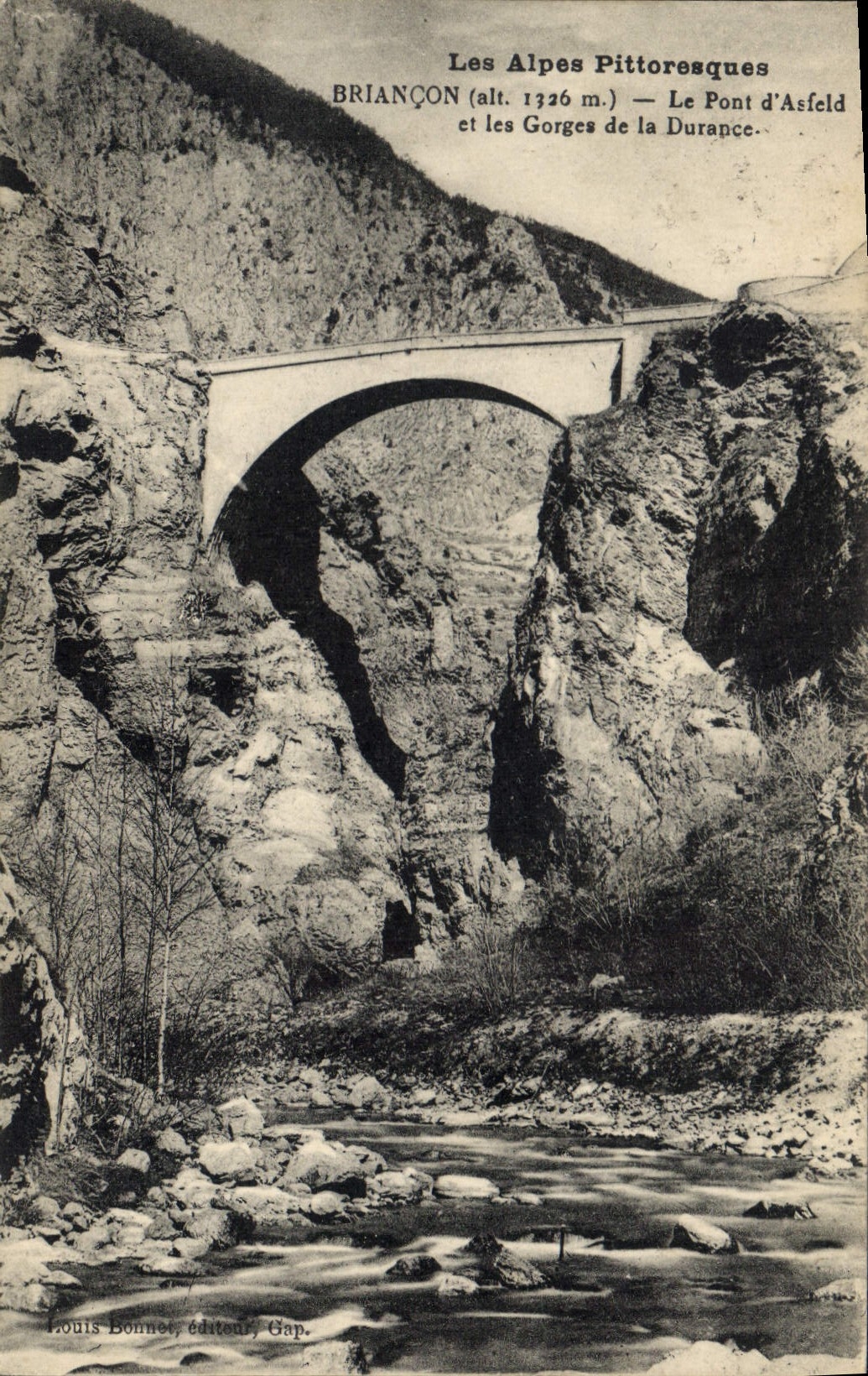 BRIANÇON (alt. 1326 m.) — Le Pont d'Asfeld et les Gorges de la Durance — Louis Bonnet, éditeur Gap.