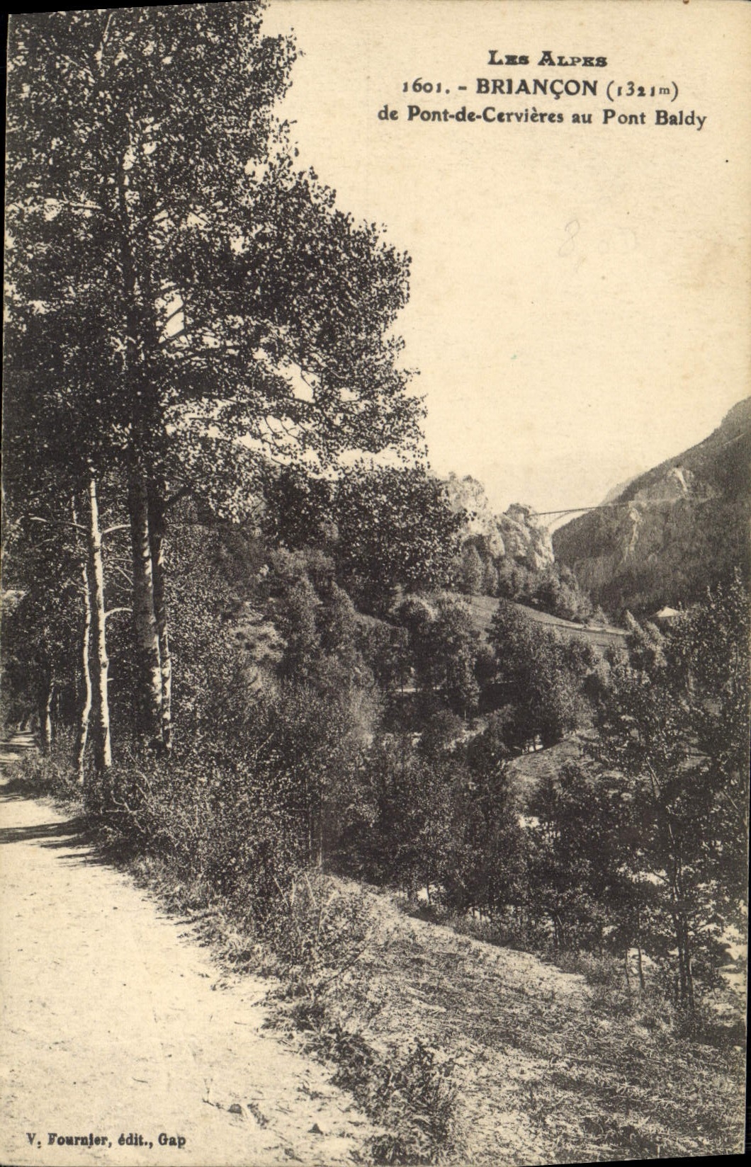 Les Alpes — Vue de Pont-de-Cervières au Pont Baldy — V. Fournier, édit., Gap