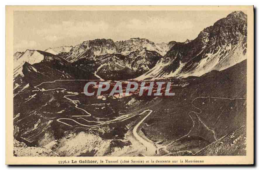 CPA Le Galibier le Tunnel Cote Savoie et la descente sur la Maurienne 