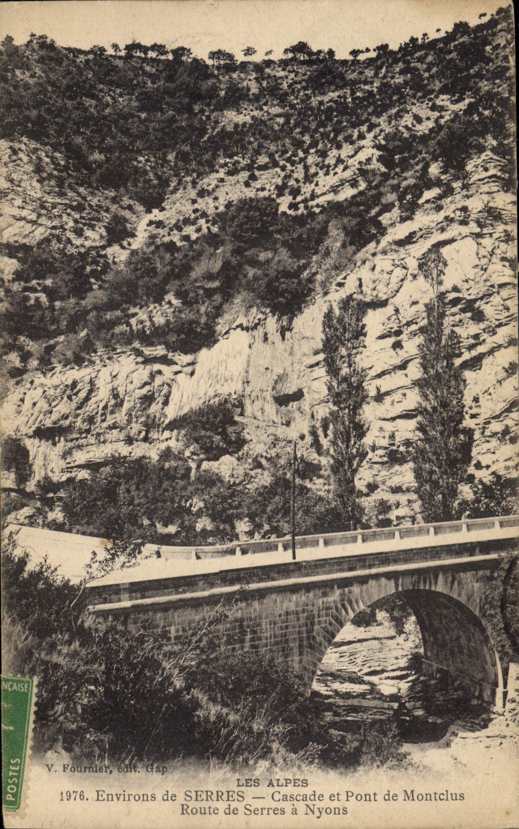 Les Alpes — Cascade et Pont de Montclus — Environs de Serres, Route de Serres à Nyons — V. Fournier, édit. Gap