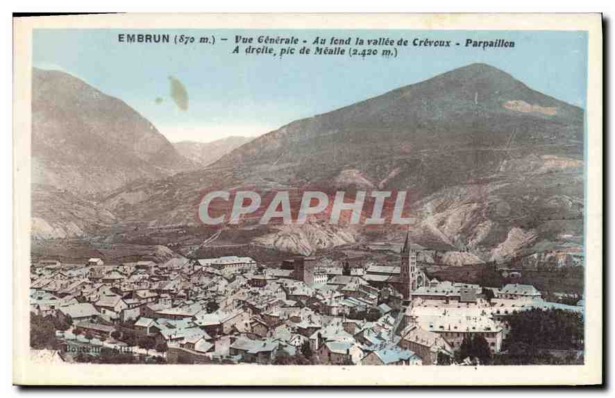 Embrun (870 m.) — Vue Générale — Au fond la vallée de Crévoux — Parpaillen (2.420 m.) — Éditeur : Bonneur & Cie