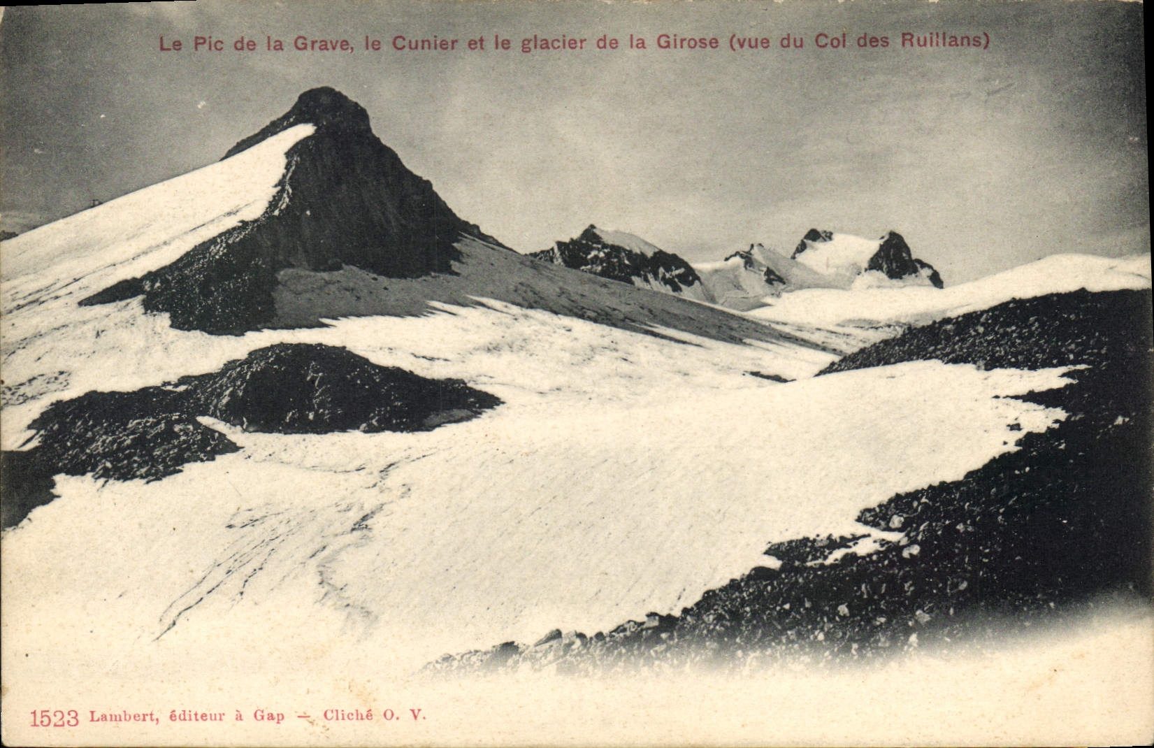 Le Pic de la Grave, le Cunier et le glacier de la Girose (vue du Col des Ruillans) — Lambert, éditeur à Gap — Cliché O. V. — n° 1523