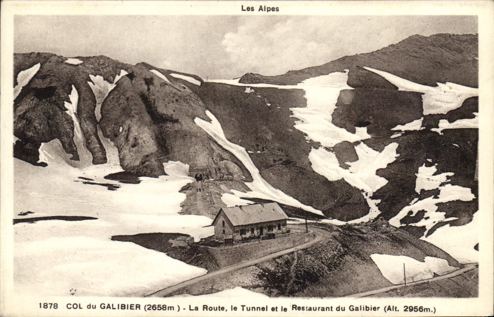 Col du Galibier (2658m) — La Route, le Tunnel et le Restaurant du Galibier (Alt. 2956m) — Éditeur M. Jullien, Gap