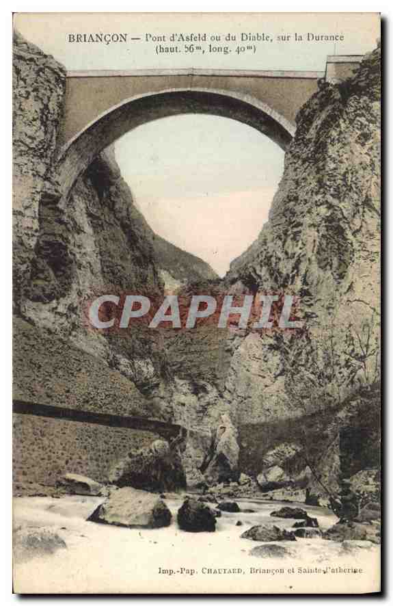 BRIANÇON — Pont d'Asfeld ou du Diable, sur la Durance (haut. 56m, long. 40m) — Imp. Pap. CHAUTAED, Briançon et Sainte-Catherine