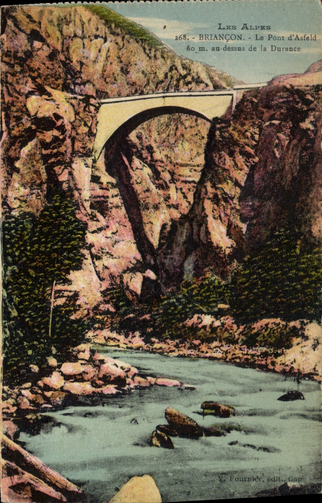 Les Alpes - Briançon - Le Pont d'Asfeld - 60 m. au-dessus de la Durance
