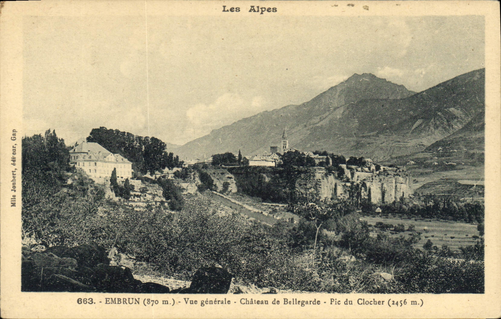 Embrun (870 m.) — Vue générale — Château de Bellegarde — Pic du Clocher (2456 m.) — Mille Joubert, éditeur, Gap