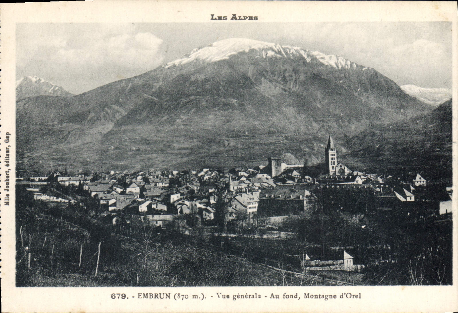 Embrun (870 m.) — Vue générale — Au fond, Montagne d'Orel — Mlle Jorbert, éditeur, Gap