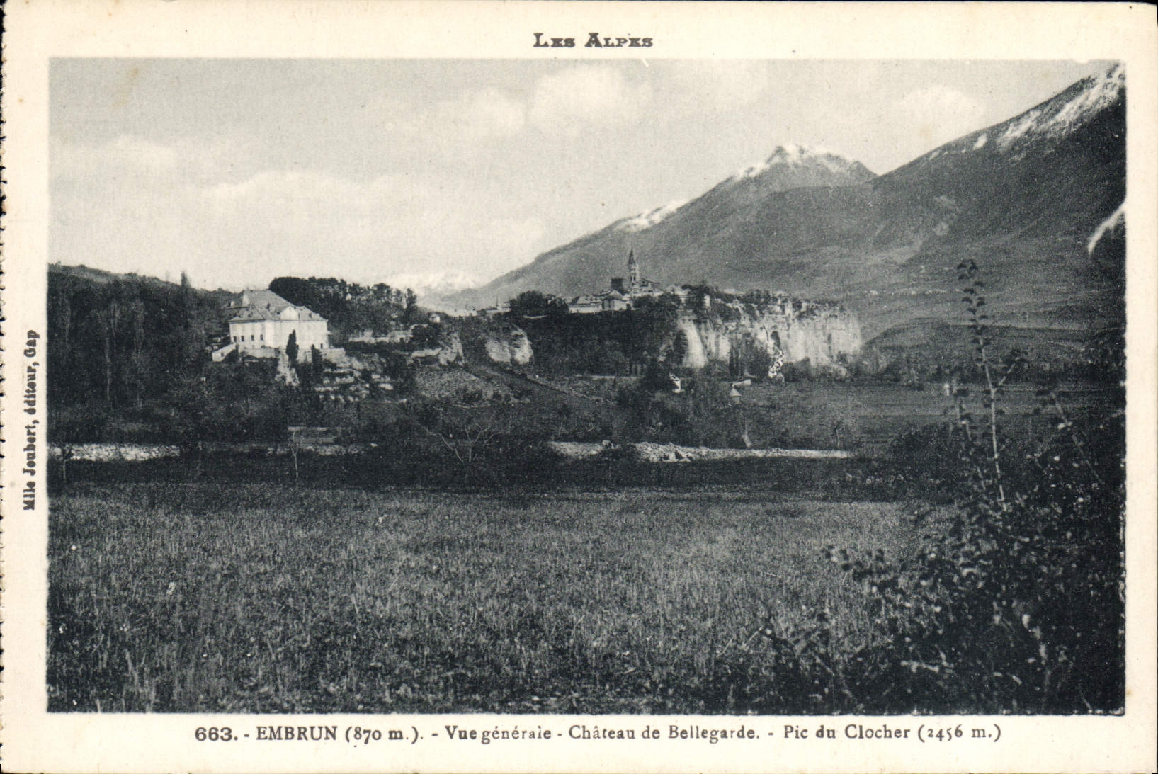 Embrun (870 m.) — Vue générale — Château de Bellegarde — Pic du Clocher (2456 m.) — éditeur Mile Jembari, Gap, n° 663