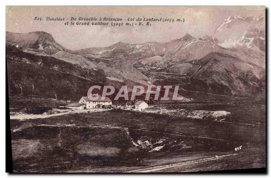 Dauphiné - De Grenchle à Briançon - Col du Lautaret (2675 m.) et le Grand Galibier (3242 m.) - E. R.