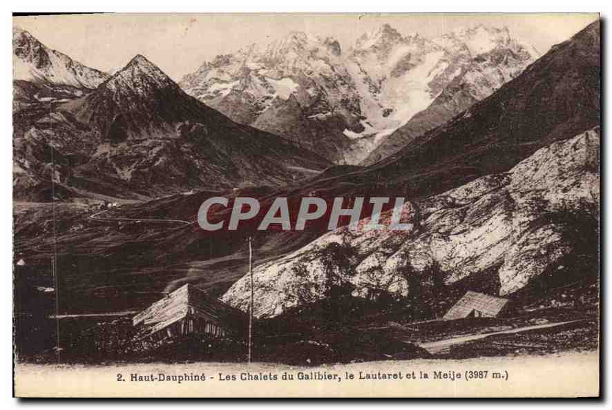 Haut-Dauphiné - Les Chalets du Galibier, le Lautaret et la Meije (3987 m.)