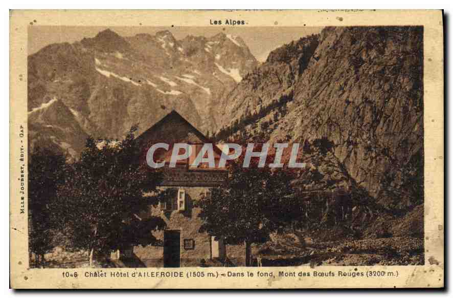 Châlet Hôtel d'Ailefroide (1505 m.) — Les Alpes — Mont des Bœufs Rouges (3200 m.) — Mille Jochset, Éditeur, n° 1046