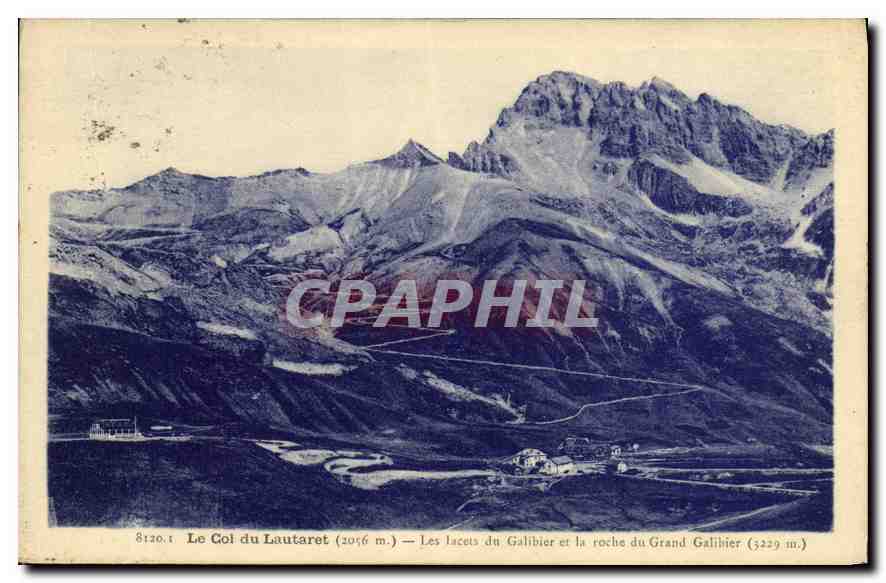 Le Col du Lautaret (2056 m.) — Les lacets du Galibier et la roche du Grand Galibier (3229 m.) — CPAPHIL 8120.1