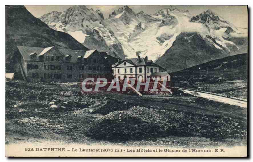Dauphiné - Le Lautaret (2075 m.) - Les Hôtels et le Glacier de l'Homme - E.R.
