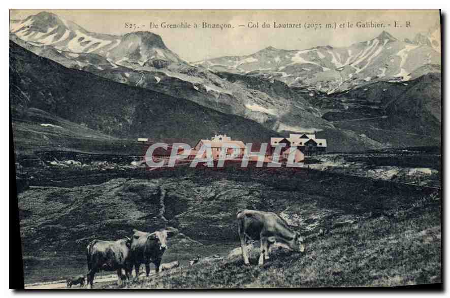 De Grenoble à Briançon — Col du Lautaret (2075 m.) et le Galibier — E. R.