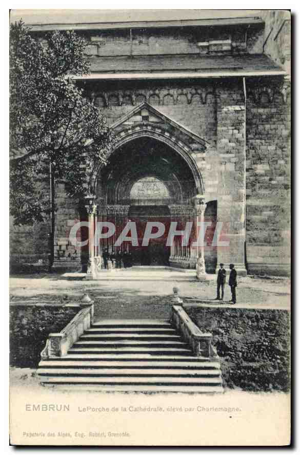 Embrun — Le Porche de la Cathédrale, élevé par Charlemagne — Papeterie des Alpes, Eug. Robert, Grenoble