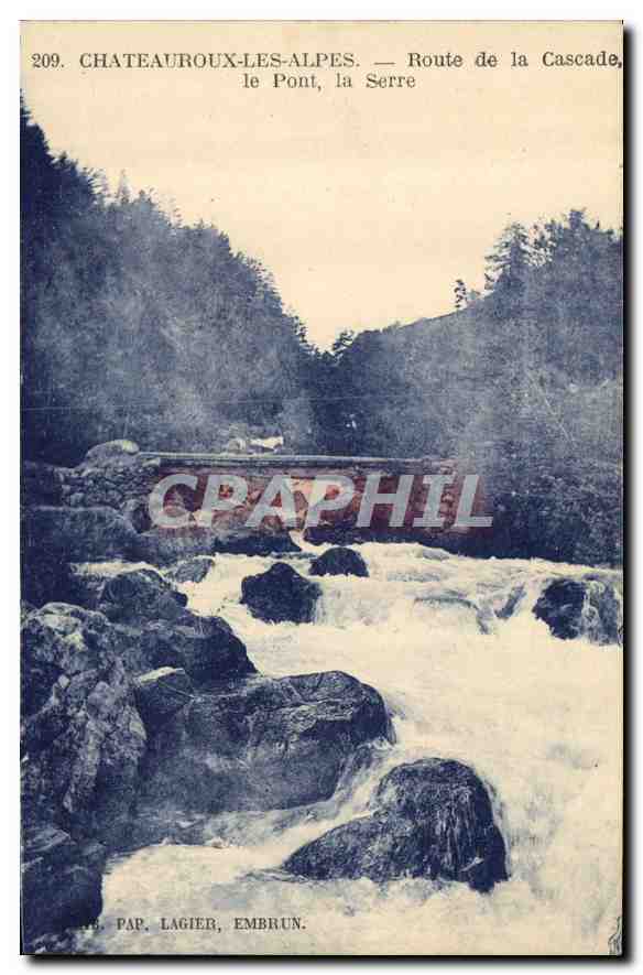 CPA Chateauroux les Alpes Route de la Cascade le Pont la Serre 