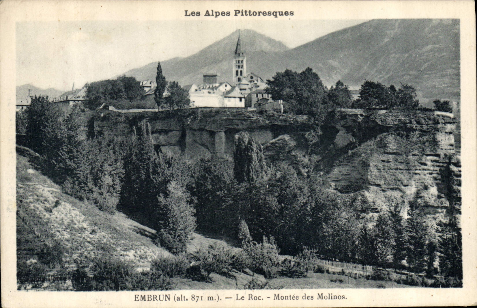 Embrun (alt. 871 m.) — Le Roc — Montée des Molinos — Les Alpes Pittoresques
