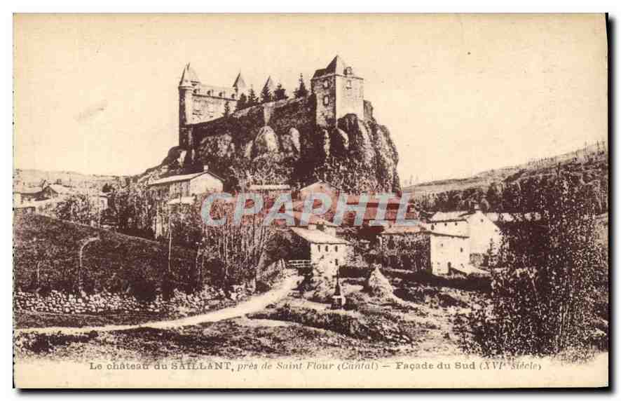 CPA Le chateau du Saillant pres de Saint Flour Cantal Facade du Sud XVI siecle 