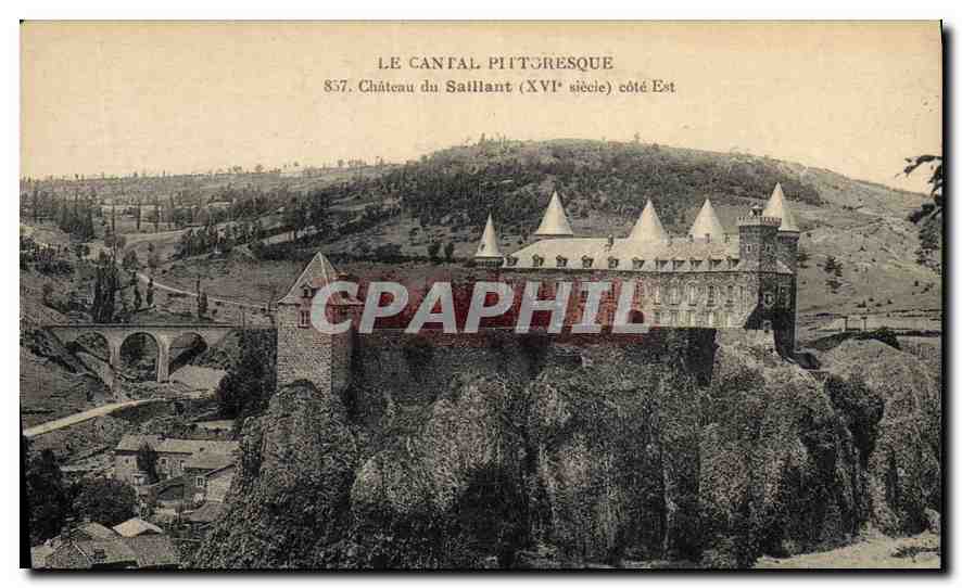 CPA Le Cantal Pittoresque Chateau du Saillant XVI siecle cote Est 