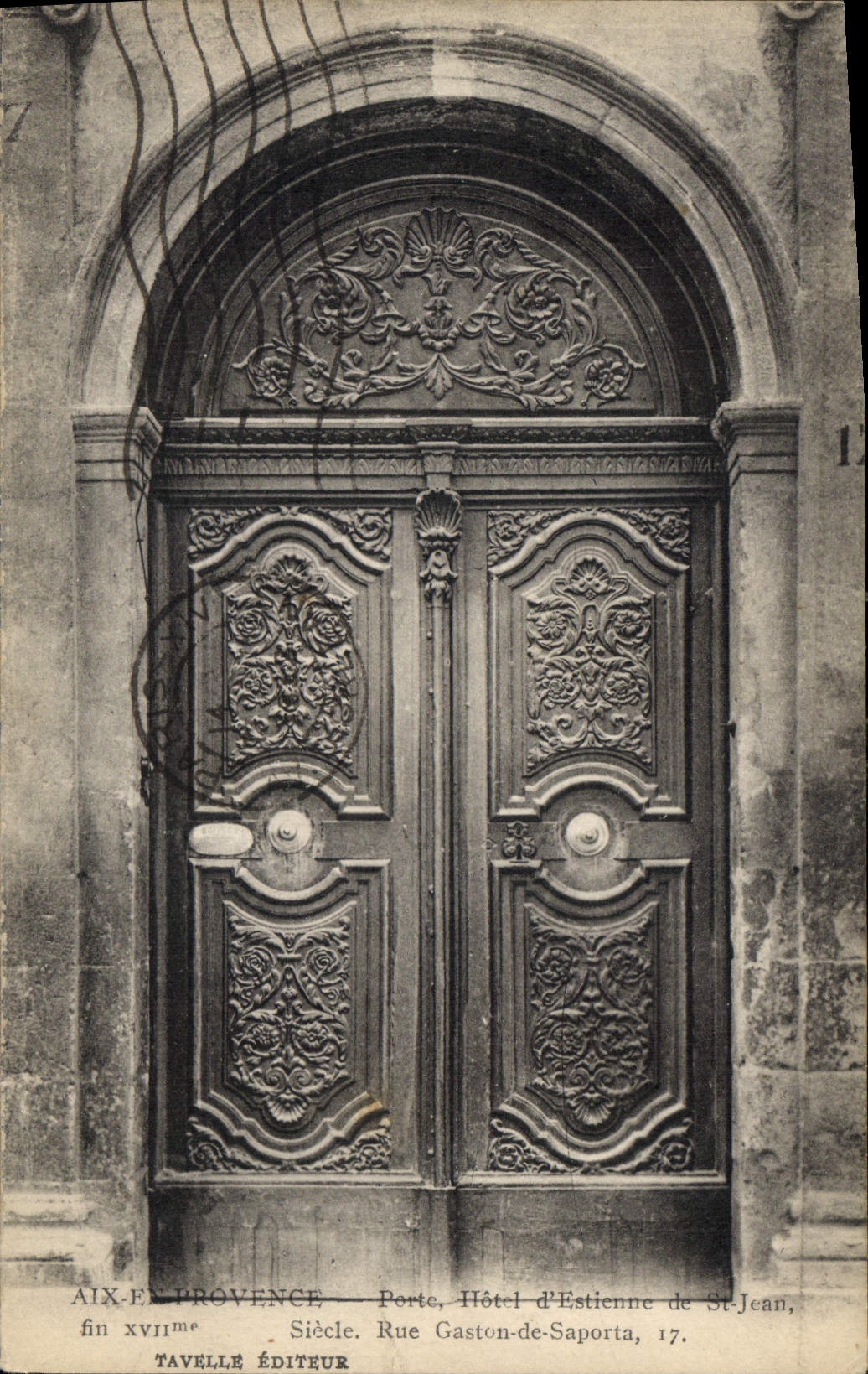 Aix-en-Provence — Tor des Hôtel d'Estienne de St-Jean, Ende des 17. Jahrhunderts — Verlag Tavelle