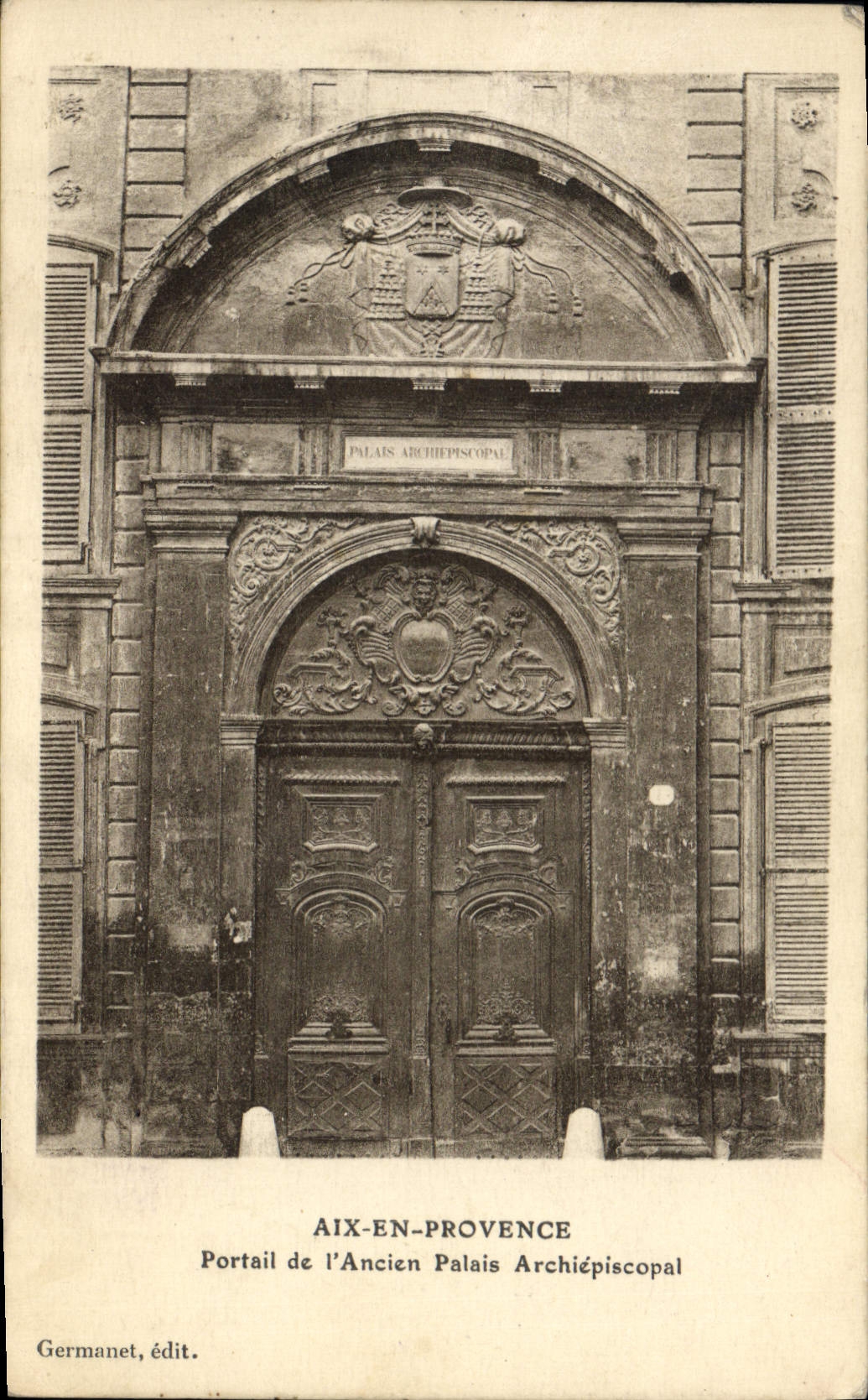 Aix-en-Provence — Portail de l'Ancien Palais Archiépiscopal — Germanet, édit.