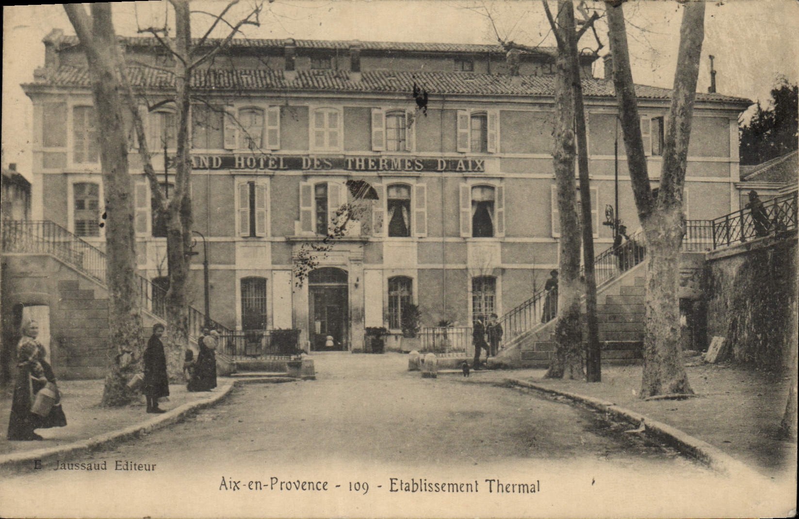 Aix-en-Provence — Hôtel des Thermes d'Aix — Etablissement Thermal — E. Jaussaud Editeur, n°109