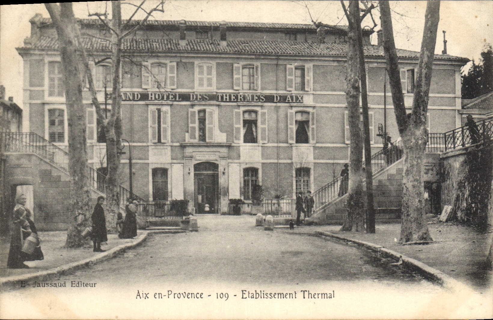 Aix-en-Provence — Hôtel des Thermes d'Aix — Etablissement Thermal — E. Jaussaud Editeur - 109