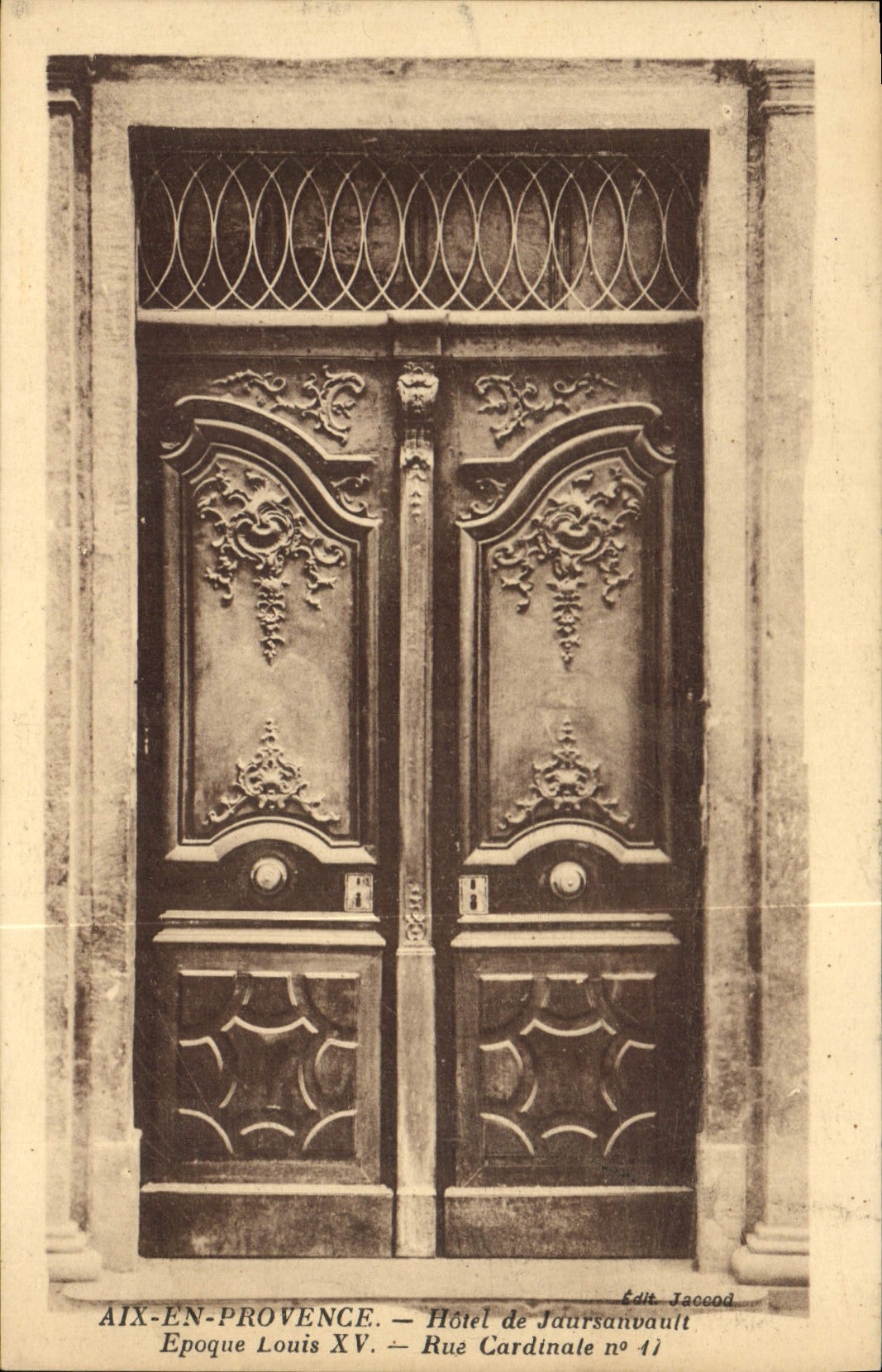 Aix-en-Provence — Hotel de Jaursanvault, rue Cardinale n°41 — Louis XV Era — Publisher Jaccod
