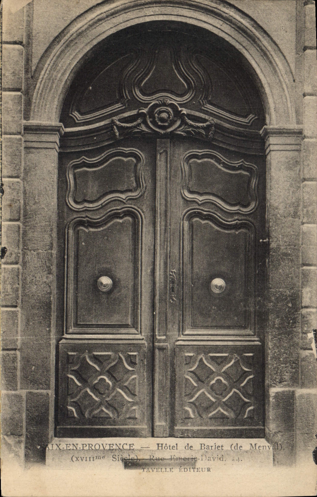 Aix-en-Provence — Hôtel de Barlet (de Menvail), XVIIIème Siècle — Tavelle Éditeur