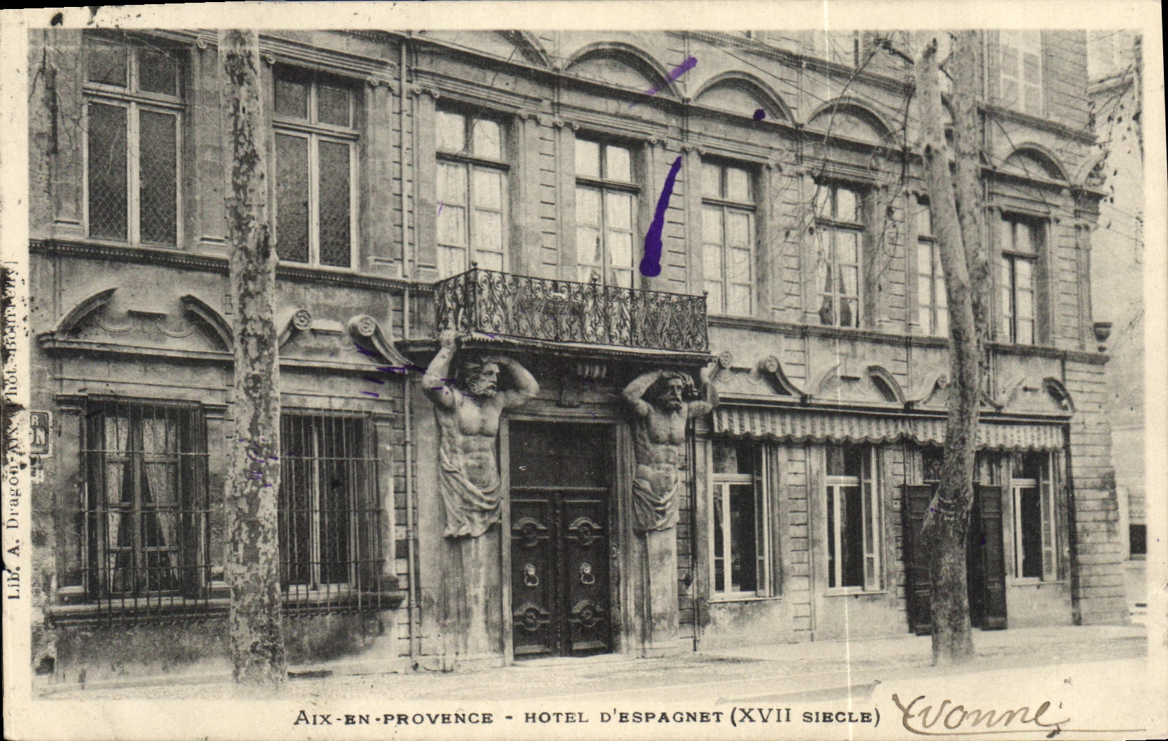 Aix-en-Provence - Hôtel d'Espagnet (XVIIe siècle) — Lib. A. Dragon, Phot. 3600 - 4000 — éditeur Yvonnet