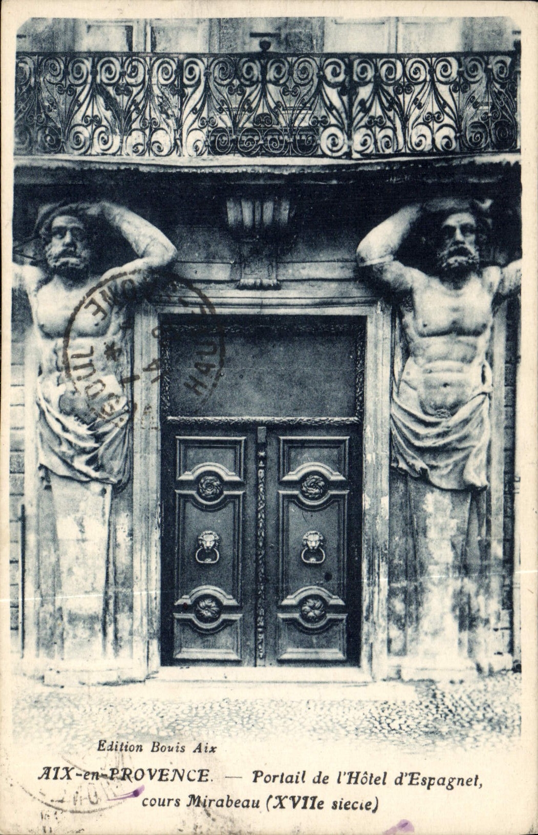 Aix-en-Provence — Portal of the Hôtel d'Espagnet, cours Mirabeau (17th century) — Édition Bouis Aix