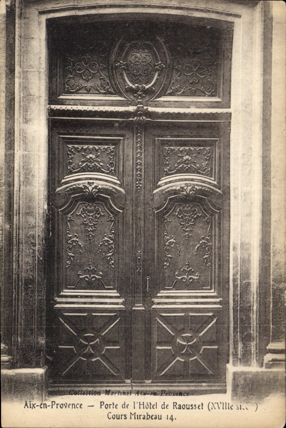 Porte de l'Hôtel de Raoussiet — Aix-en-Provence — Collection Martinet, Cours Mirabeau 14 — XVIIe siècle