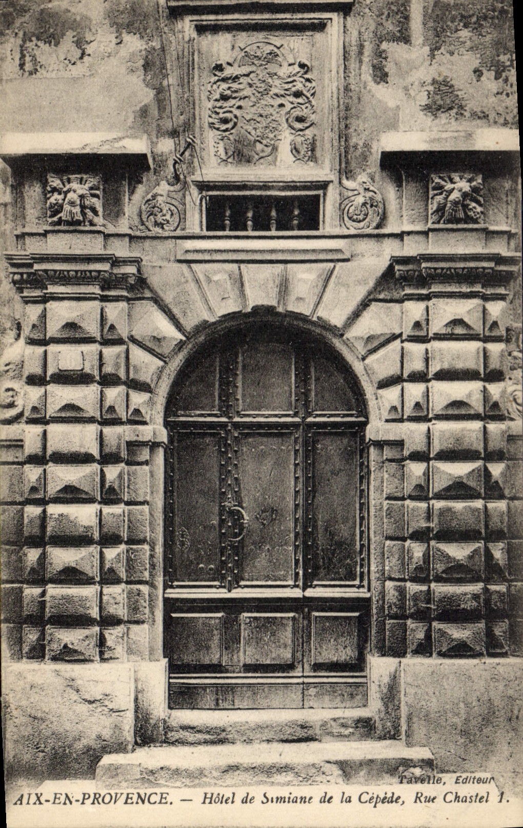 Aix-en-Provence — Hôtel de Simiane de la Cépède, Rue Chastel — Tavelle, Éditeur, n°1
